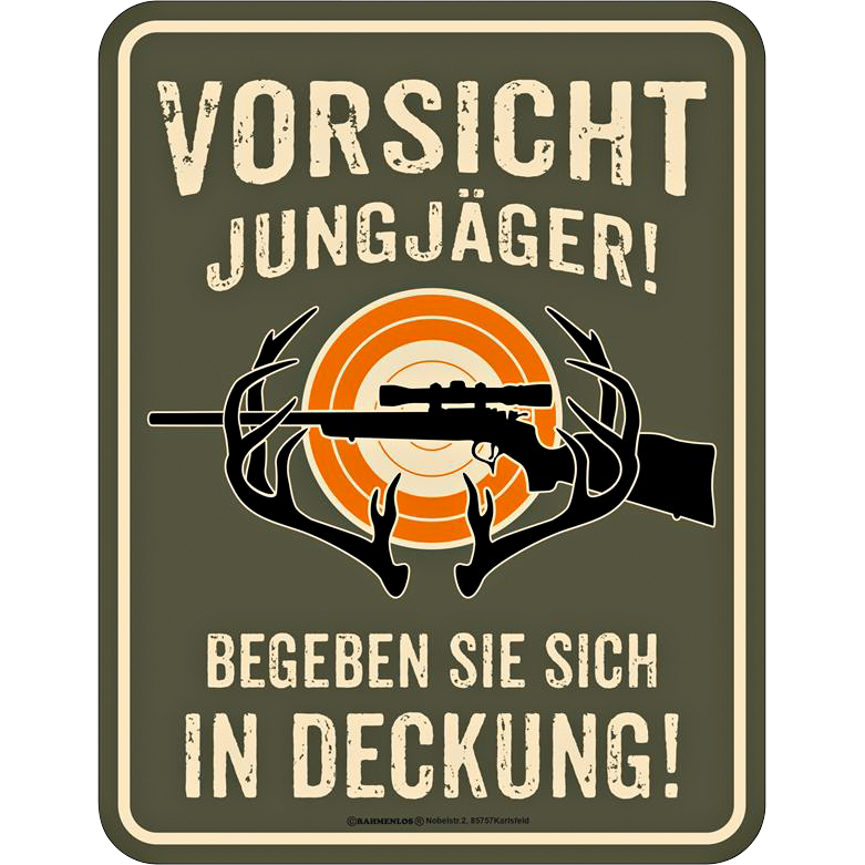 Rahmenlos Blechschild (Vorsicht Jungjäger)