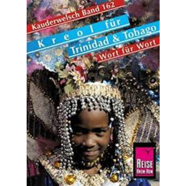 Kreol für Trinidad und Tobago. Kauderwelsch - Sprachführer