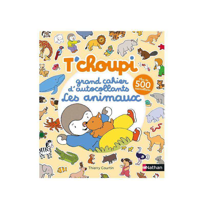 Livre T'Choupi Le grand cahier d'autocollants les animaux - Nathan Jeunesse
