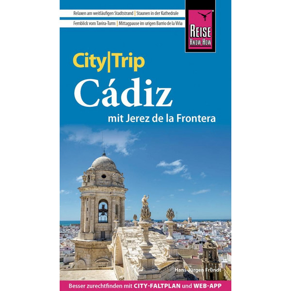 REISE KNOW-HOW CITYTRIP CÁDIZ MIT JEREZ DE LA FRONTERA - Reiseführer