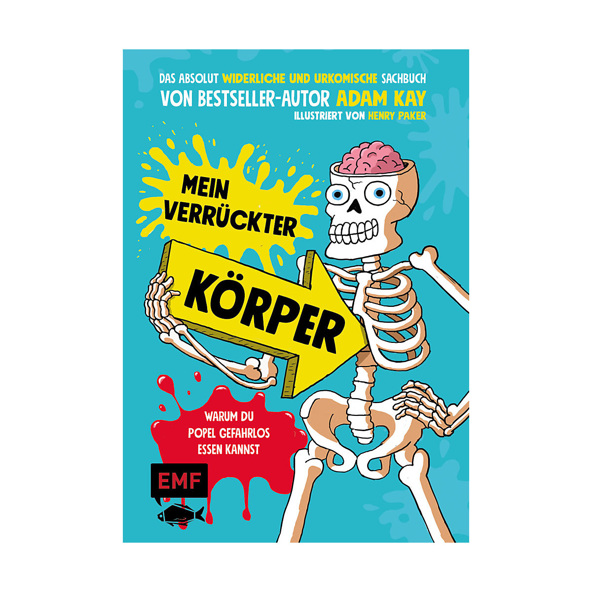 Mein verrückter Körper - Warum du Popel gefahrlos essen kannst