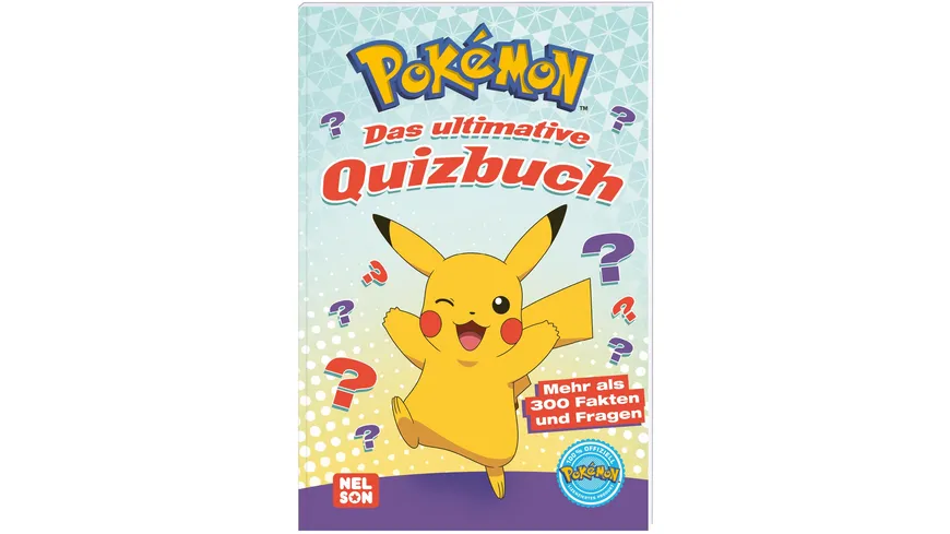 Pokémon: Das ultimative Quizbuch Mehr als 300 Fakten und Fragen