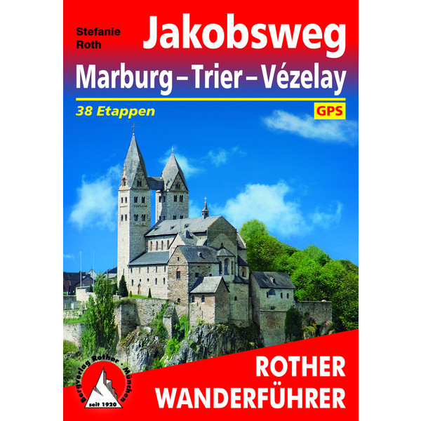 BVR JAKOBSWEG MARBURG - TRIER - VÉZELAY - Wanderführer