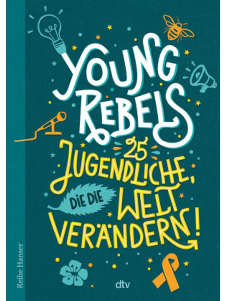dtv Buch - Young Rebels 25 Jugendliche, die die Welt verändern günstig kaufen onesize