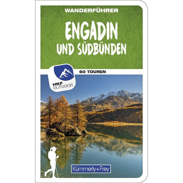 ENGADIN UND SÜDBÜNDEN WANDERFÜHRER