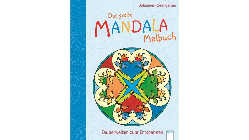Buch - ARENA - Das große Mandala Malbuch Zauberwelten zum Entspannen