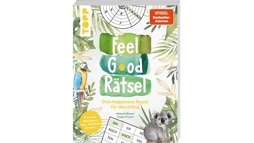 Feel Good Rätsel. Noch mehr Rätsel zum »Positiven Denken«