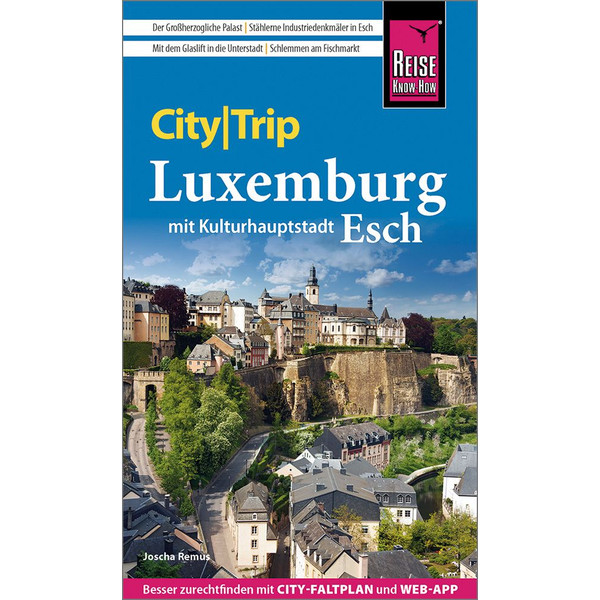 REISE KNOW-HOW CITYTRIP LUXEMBURG MIT KULTURHAUPTSTADT ESCH - Reiseführer