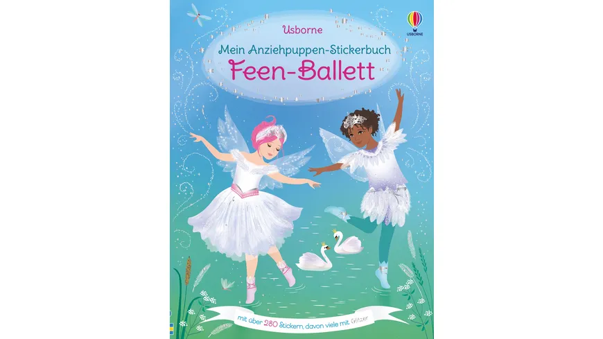 Mein Anziehpuppen-Stickerbuch: Feen-Ballett - zauberhaftes Stickervergnügen – Stickerheft mit über 280 Stickern – ab 5 Jahren