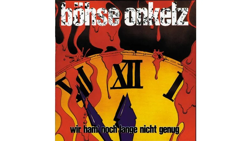 Wir Ham'Noch Lange Nicht Genug BÖHSE ONKELZ