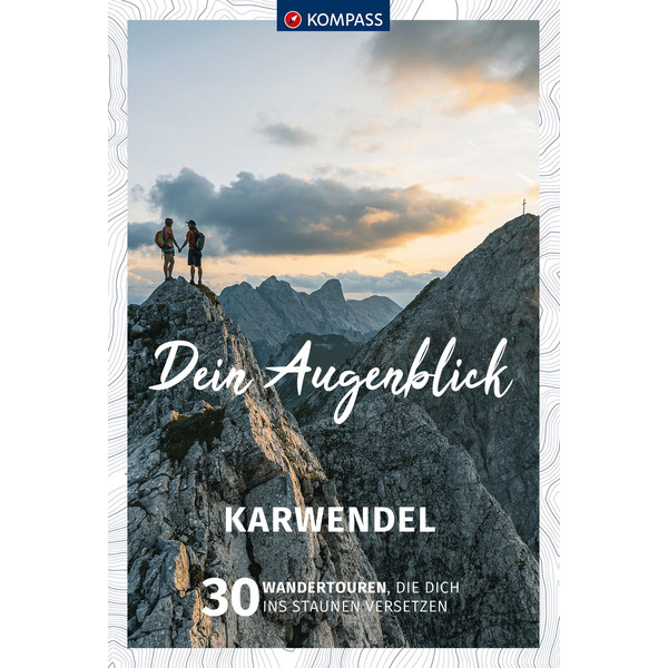 KOMPASS DEIN AUGENBLICK KARWENDEL - Wanderführer