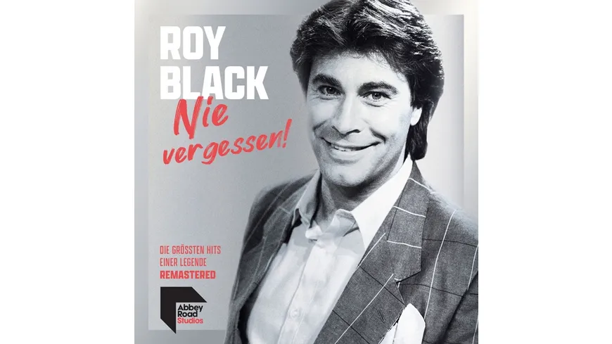 NIE VERGESSEN! DIE GRÖßTEN HITS EINER LEGENDE