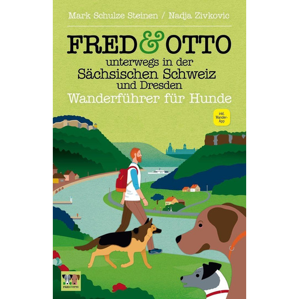 FRED &  OTTO UNTERWEGS IN DER SÄCHSISCHEN - Wanderführer