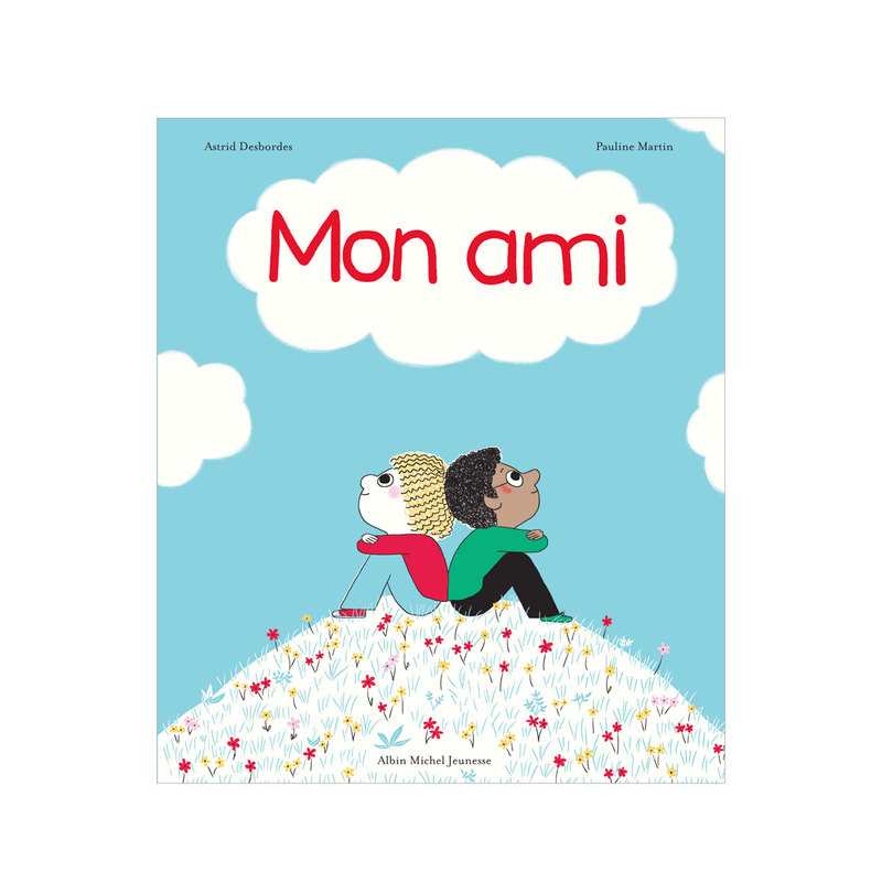 Livre Mon ami - Albin Michel jeunesse