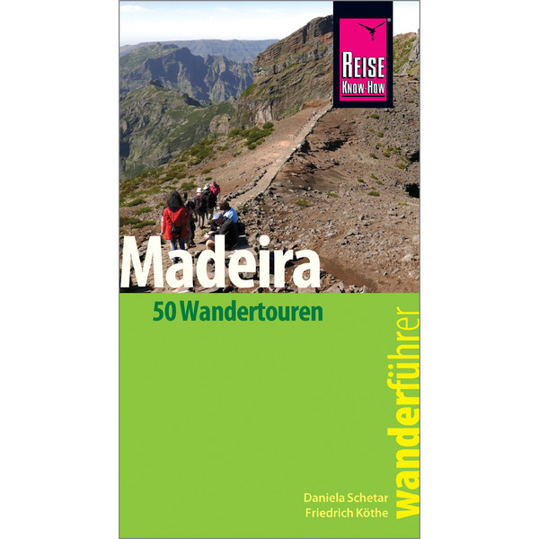 RKH WANDERFÜHRER MADEIRA - Wanderführer
