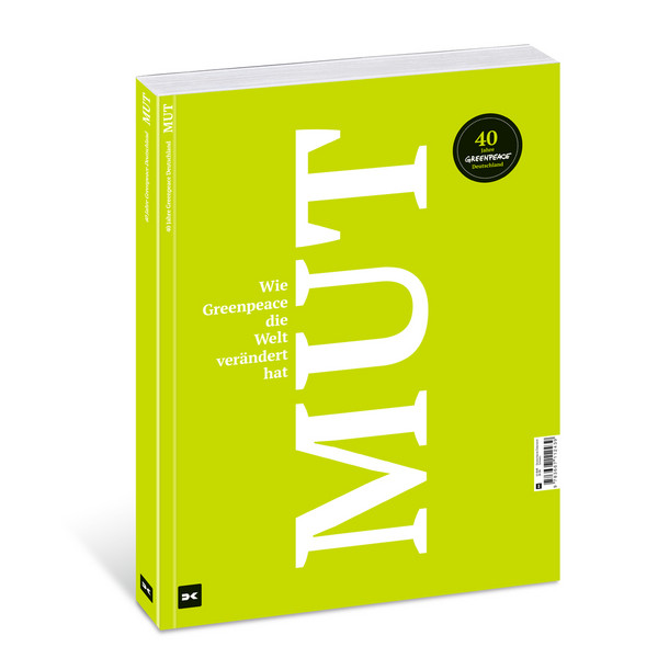 MUT. WIE GREENPEACE DIE WELT VERÄNDERT HAT. - Sachbuch