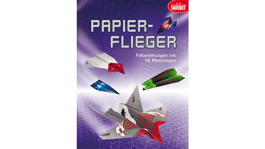 Papierflieger - Faltanleitungen mit 16 Motivbögen