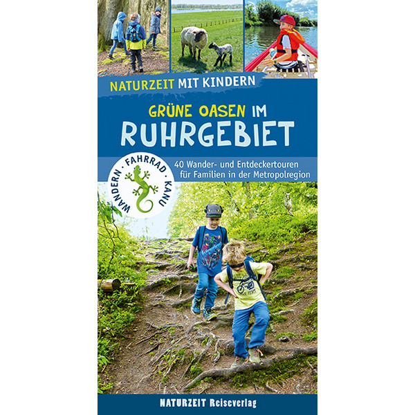 NATURZEIT MIT KINDERN: GRÜNE OASEN IM RUHRGEBIET - Wanderführer