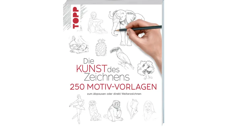 Die Kunst des Zeichnens 250 Motiv-Vorlagen