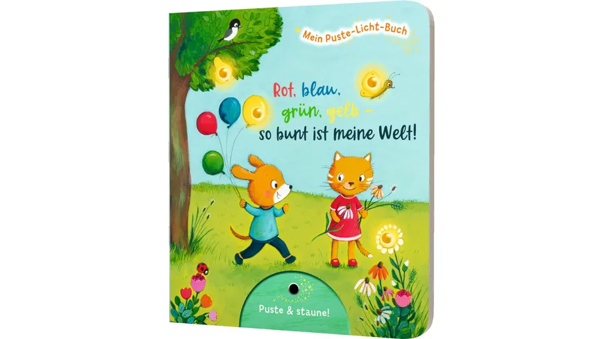 Mein Puste-Licht-Buch: Rot, blau, grün, gelb - so bunt ist meine Welt! - Mit Puste-Licht & LED-Lämpchen