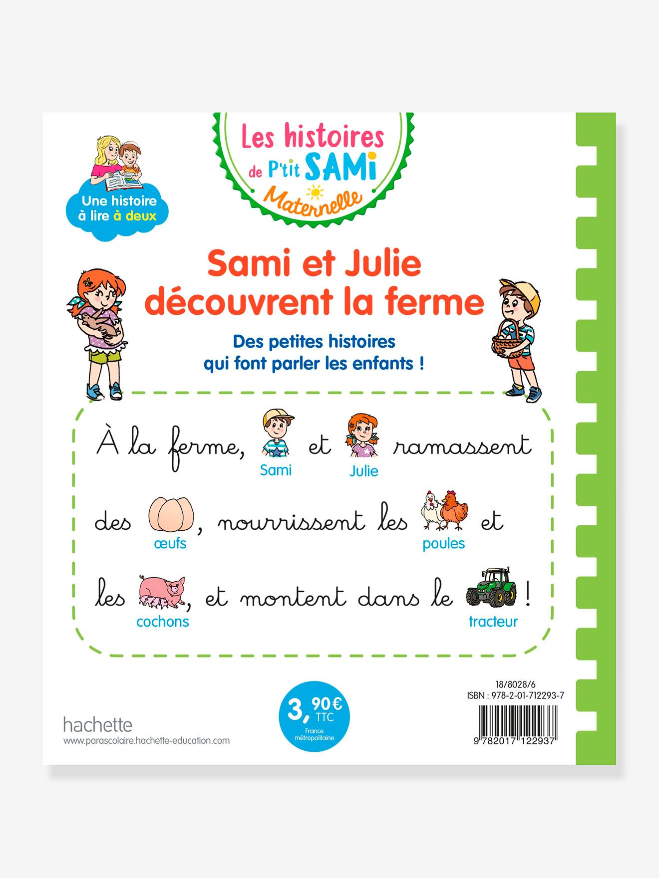 Les histoires de P'tit Sami Maternelle (3-5 ans) : Sami et Julie découvrent la ferme