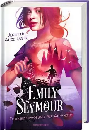 Emily Seymour, Band 1: Totenbeschwörung für Anfänger