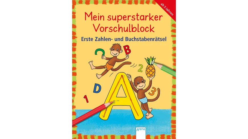 Mein superstarker Vorschulblock. Erste Zahlen- und Buchstabenrätsel