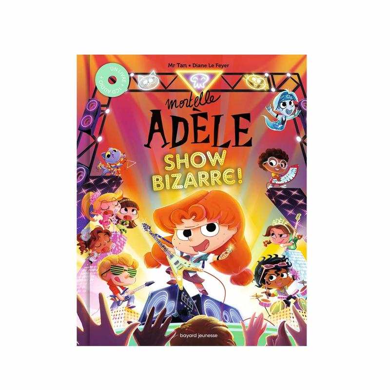 Livre-CD Mortelle Adèle, show bizarre - Bayard Jeunesse