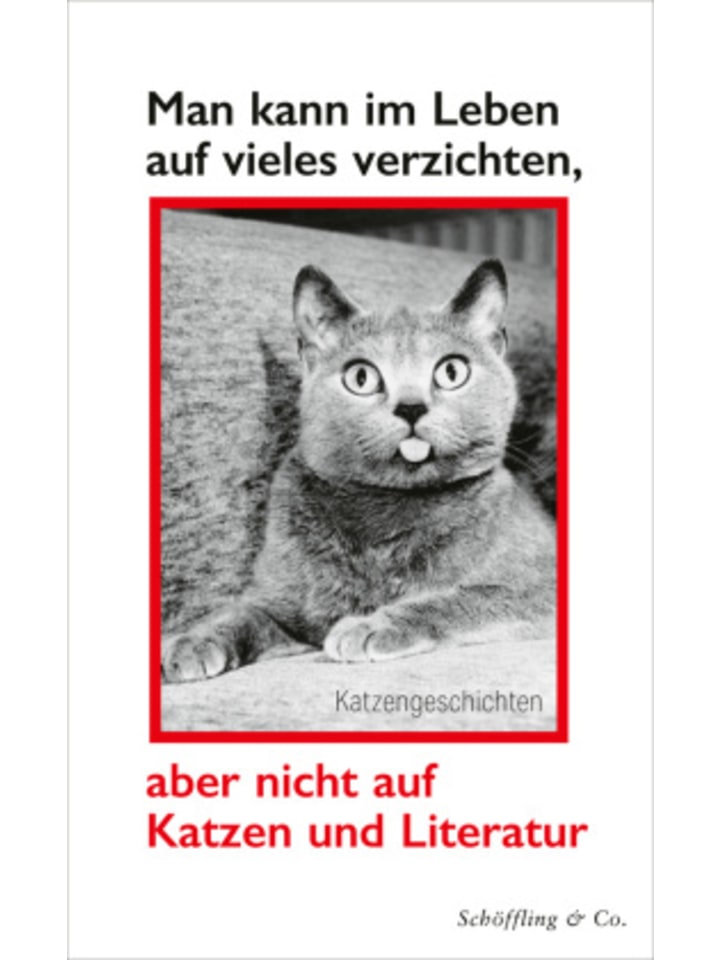 Schöffling & Co. Buch - Man kann im Leben auf vieles verzichten, aber nicht auf Katzen und Liter günstig kaufen onesize