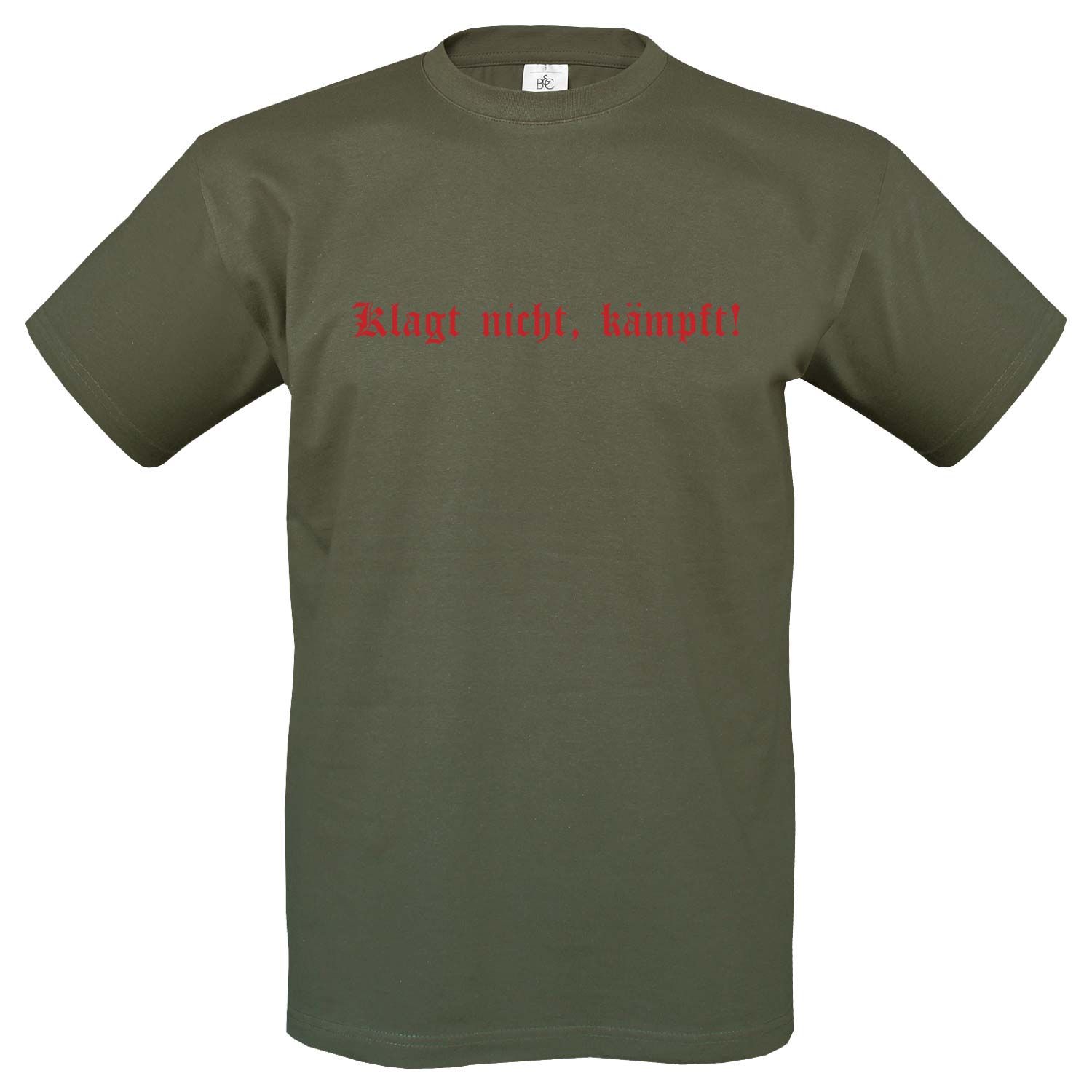 T-Shirt - Klagt nicht kämpft