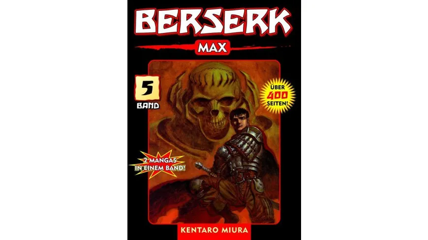 Berserk Max 05 - Das actiongeladene und genredefinierende Dark-Fantasy-Epos von Kentaro Miura