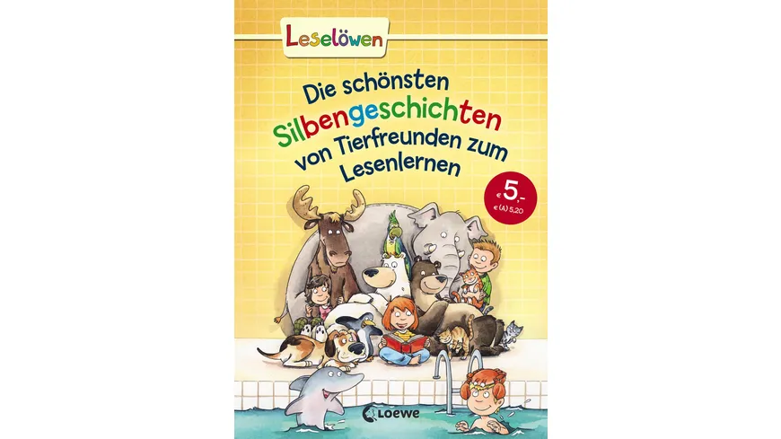 Leselöwen - Das Original - Die schönsten Silbengeschichten von Tierfreunden zum Lesenlernen