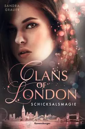 Clans of London, Band 2: Schicksalsmagie