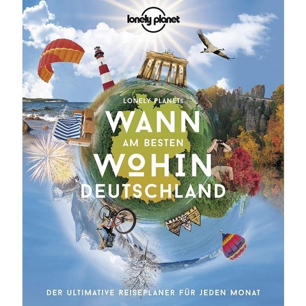Lonely Planet Wann am besten wohin Deutschland - Reiseführer