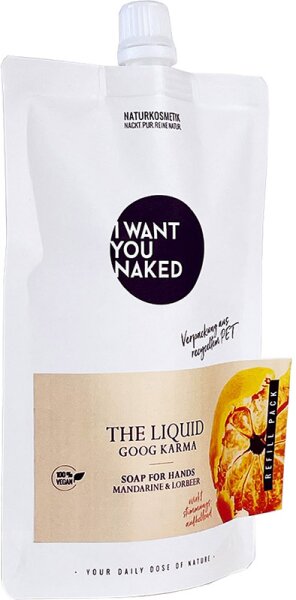 I Want You Naked Good Karma The Liquid - Nachfüllung Flüssigseife