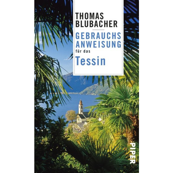 GEBRAUCHSANWEISUNG FÜR DAS TESSIN - Reiseführer
