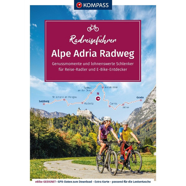 KOMPASS RADREISEFÜHRER ALPE ADRIA RADWEG - Radwanderführer