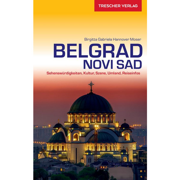 TRESCHER BELGRAD UND NOVI SAD - Reiseführer