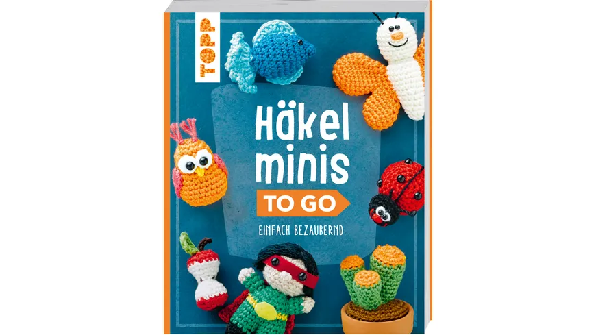 Häkelminis to go - Einfach bezaubernd