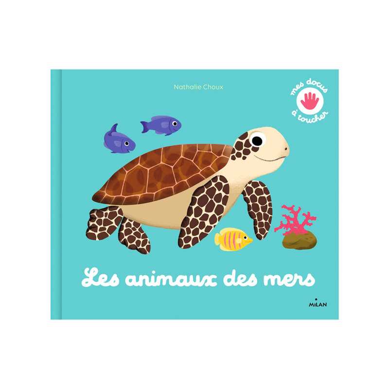 Livre Les animaux de la mer - Milan Jeunesse