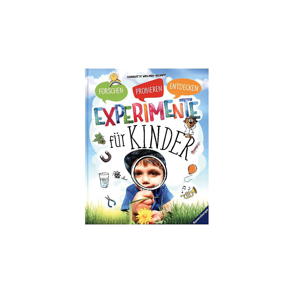 Experimente für Kinder - Forschen, Probieren, Entdecken
