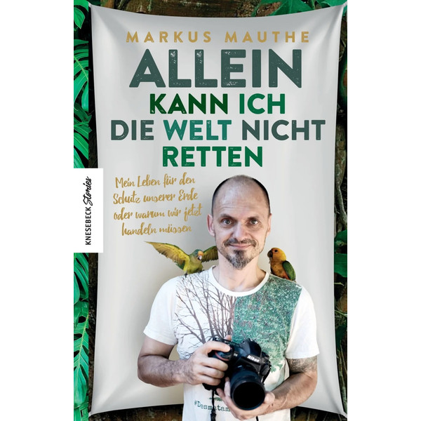 ALLEIN KANN ICH DIE WELT NICHT RETTEN - Sachbuch