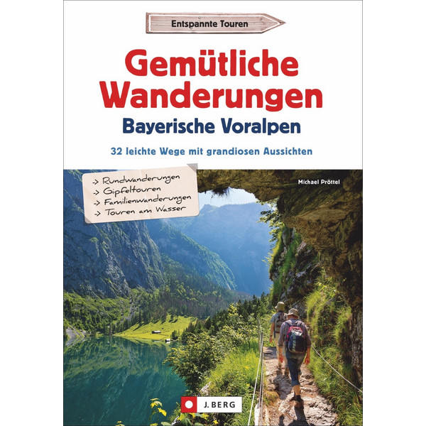 GEMÜTLICHE WANDERUNGEN IN DEN BAYERISCHEN VORALPEN - Wanderführer