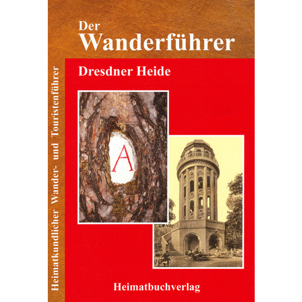WANDERFÜHRER DRESDNER HEIDE - Wanderführer