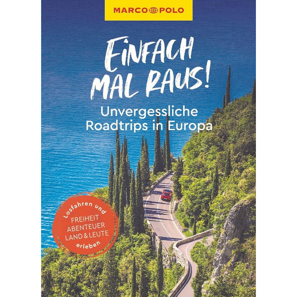 MARCO POLO EINFACH MAL RAUS! - UNVERGESSLICHE ROADTRIPS - Bildband