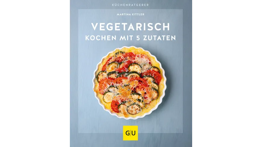 Vegetarisch kochen mit 5 Zutaten