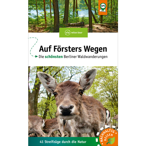 AUF FÖRSTERS WEGEN - Wanderführer