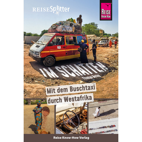 REISE KNOW-HOW REISESPLITTER: IM SCHATTEN - Reisebericht