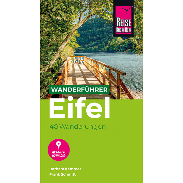 REISE KNOW-HOW WANDERFÜHRER EIFEL : 40 WANDERUNGEN