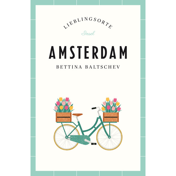 AMSTERDAM - LIEBLINGSORTE - Reiseführer